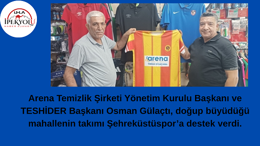  Osman Gülaçtı’dan Şehreküstüspor’a Anlamlı Destek